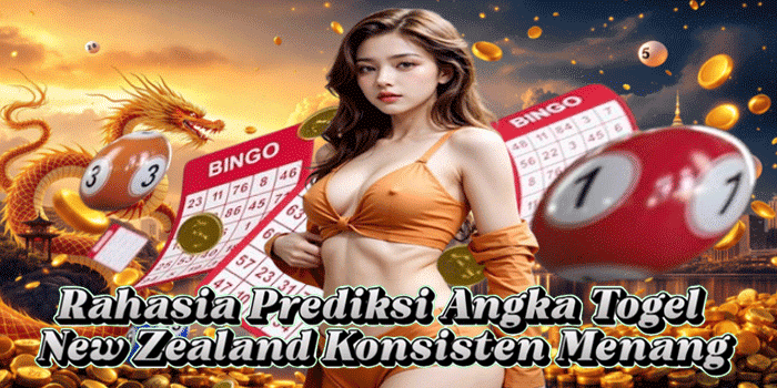 Rahasia Prediksi Angka Togel New Zealand Konsisten Menang